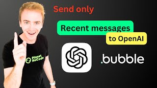 Bubble & OpenAI - Send only recent messages thumbnail