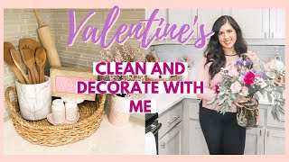 VALENTINE'S CLEAN AND DECORATE WITH ME 💕