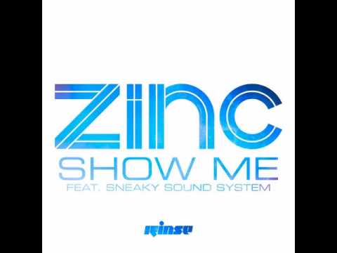 Zinc.Show Me (feat. Sneaky Sound System)