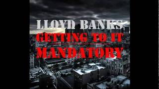 Lloyd Banks   'Getting To It Mandatory' music video