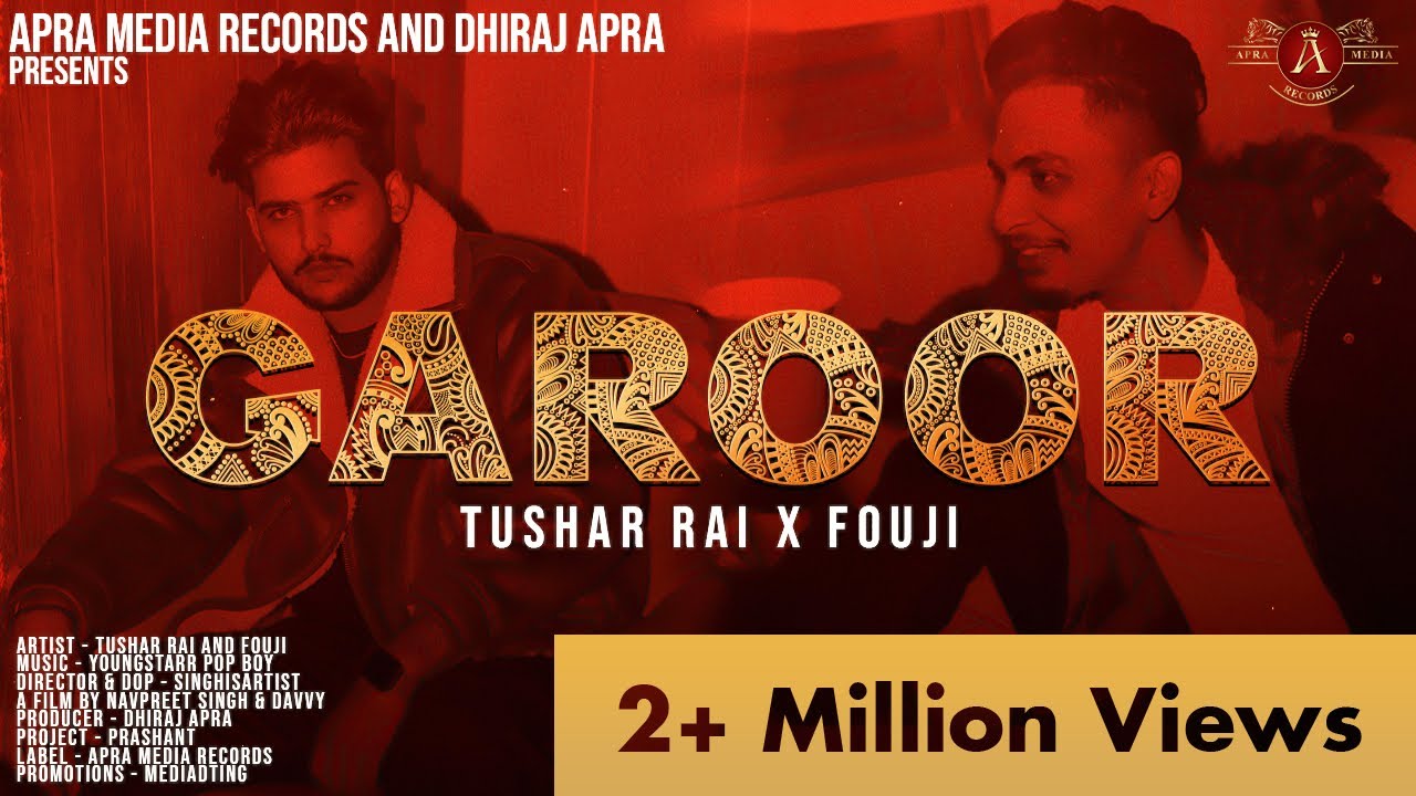 Garoor Lyrics | Tushar Rai, Fouji Saini