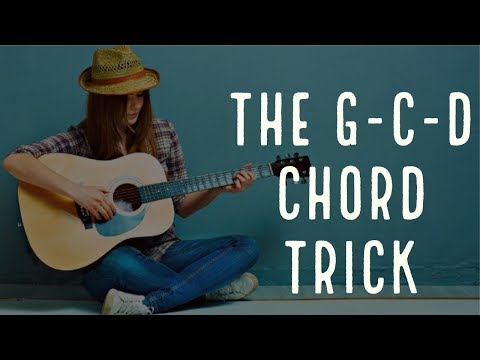 Der G C D-Akkord-Trick (Wie berühmte Bands diese einfachen Gitarrenakkorde in Liedern spielen)