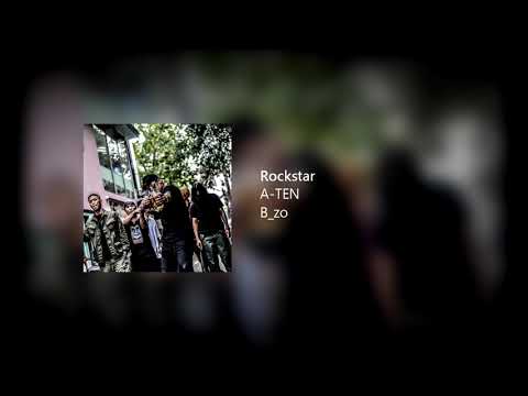 A-TEN - Rockstar(ft.B_zo)
