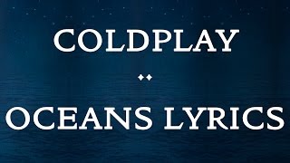 Coldplay - Oceans (Lyrics)