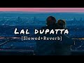 Lal Dupatta Slowed Reverb Mujhse Shaadi Karogi Quiet Beatz