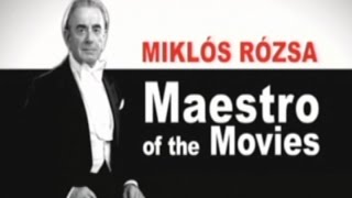 Miklos Rozsa Documentary