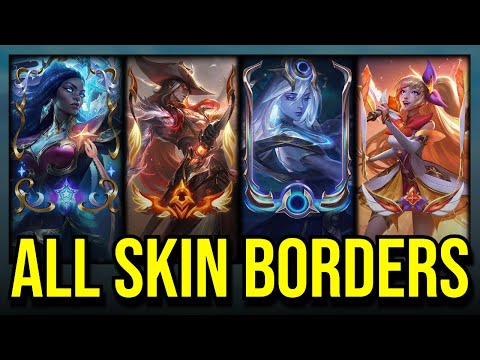ALL (630) Skins Borders in League of Legends