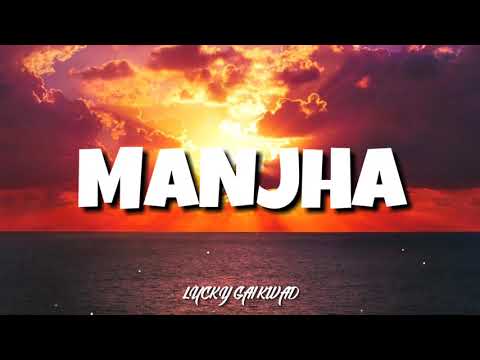 MANJHA (Lyrics) - Aayush Sharma & Saiee M Manjrekar | Vishal Mishra | Riyaz Aly | Anshul Garg