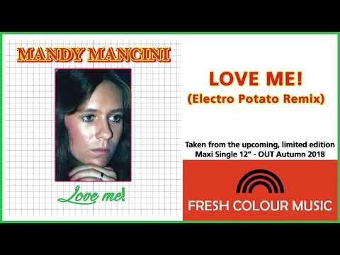MANDY MANCINI - Love Me! (Electro Potato Remix)
