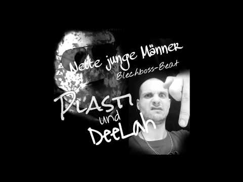 DeeLah & Plasti - Richtig nette Männer (Blechbossbeat)