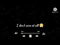 I Dont Care At All Song With Lyrics