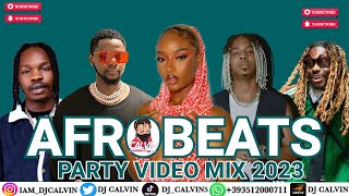 AFROBEAT VIDEO MIX 2023 | NEW PARTY VIDEO MIX 2023 |DJ CALVIN| SABILITY, AYRA STARR,KIZZ DANIEL,REMA