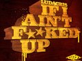 Ludacris - If I Ain't Fucked Up (lyrics) 