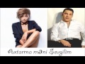 Röya & Ədalət Şükürov — Axtarma Məni Sevgilim (Audio ...