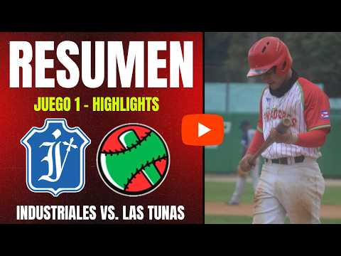 🔴 Industriales vs. Las Tunas | Resumen Juego 1 | IV Liga Élite del Béisbol Cubano
