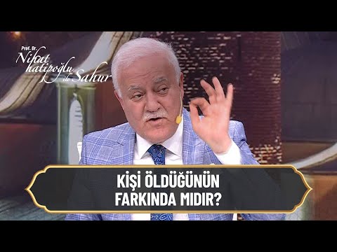 Ölürken insan ne hisseder? - Nihat Hatipoğlu ile Sahur (4 Mart 2025)