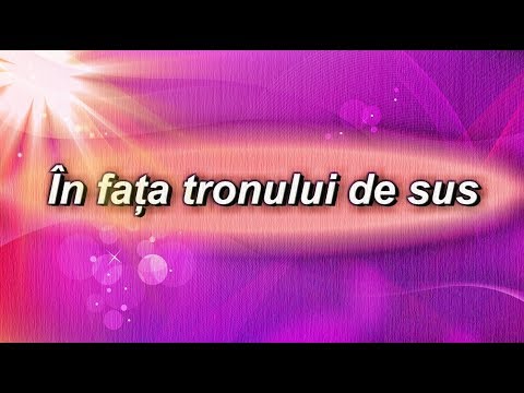 În faţa tronului de sus