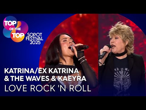 KATRINA/EX KATRINA & THE WAVES & KAEYRA - Love Rock 'N Roll I TOP of the TOP Sopot Festival