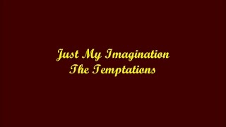 Just My Imagination (Solo Mi Imaginación) - The Temptations (Lyrics - Letra)