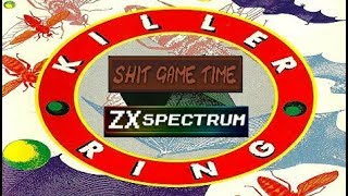 SHIT GAME TIME: KILLER RING (ZX SPECTRUM - Contains Swearing!)