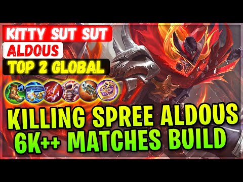 Killing Spree Aldous 6k++ Matches Build [ Top Global Aldous ] kitty sut sut - Mobile Legends Build
