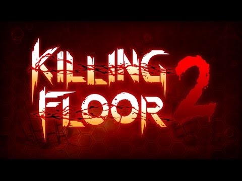 Killing Floor 2: video 1 