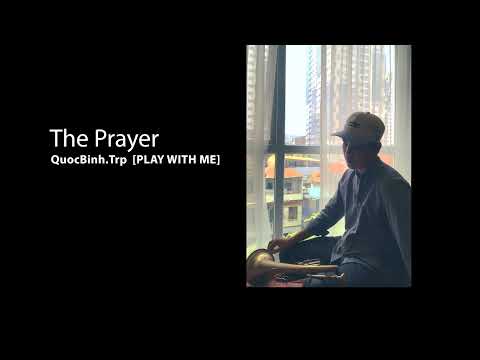 The Prayer - QuocBinh.Trp Trumpet Flugelhorn DUET Cover [CHOIVSTUI]