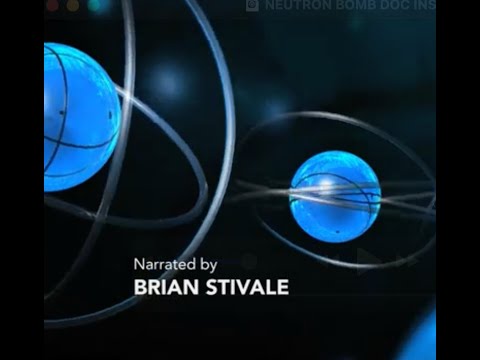 Neutron Bomb Documentary - Narrated By Brian Stivale