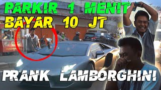 Download lagu PARKIR 1 MENIT BAYAR 10 JUTA! 😱 PRANK LAMBORGHINI mp3