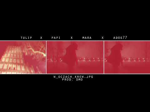 Papi X tulip x Mara x adoe77 - w_oczach_krew (prod. ÐmØ)