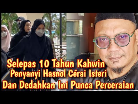 Selepas 10 Tahun Kahwin, Penyanyi Hasnol Cérai Isteri & Dedahkan Ini Punca Perceraian