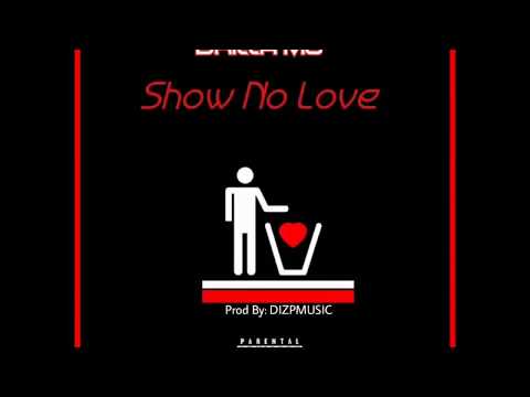 RudeBoy Drilla - Show No Love [Prod. By DIZPMUSIC]