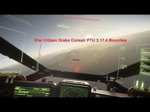 Star Citizen PTU 3.17.4 Bounties Drake Corsair