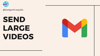 How to Send Large Videos on Gmail