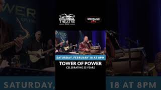 Tower of Power - February 18, 2023 at 8pm - Colonial Theatre of Laconia