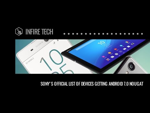 Sony's Official List of Devices Getting Android 7 0 Nougat | Infire Media