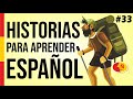 🧔 Aprende a hablar español como un nativo con historias de la vida diaria #33 | Nivel intermedio