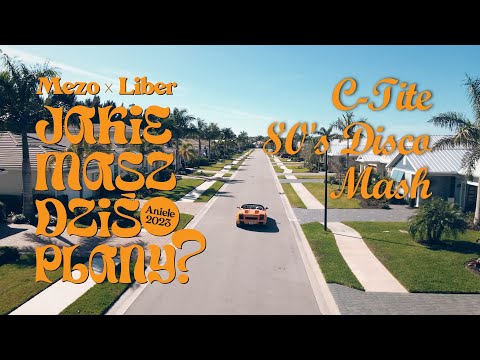 MEZO x LIBER - JAKIE MASZ DZIŚ PLANY? ( ANIELE 23 ) (C-Tite 80's Disco Mash)