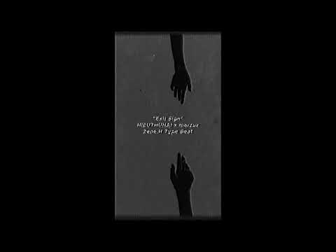 ZANE.H - "EXIT SIGN" x HIEUTHUHAI, marzuz TYPE BEAT