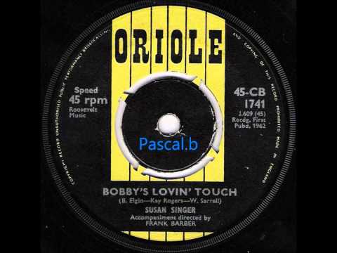 Susan Singer - Bobby's lovin' touch