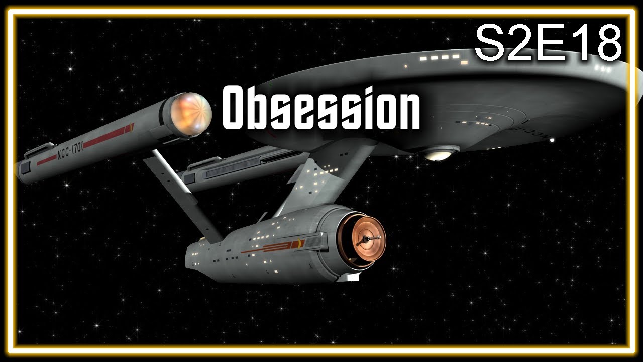 Star Trek The Original Series Ruminations S2E18: Obsession
