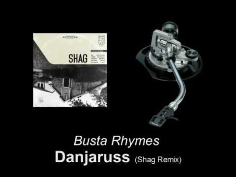 Busta Rhymes - Danjaruss (Shag Remix)