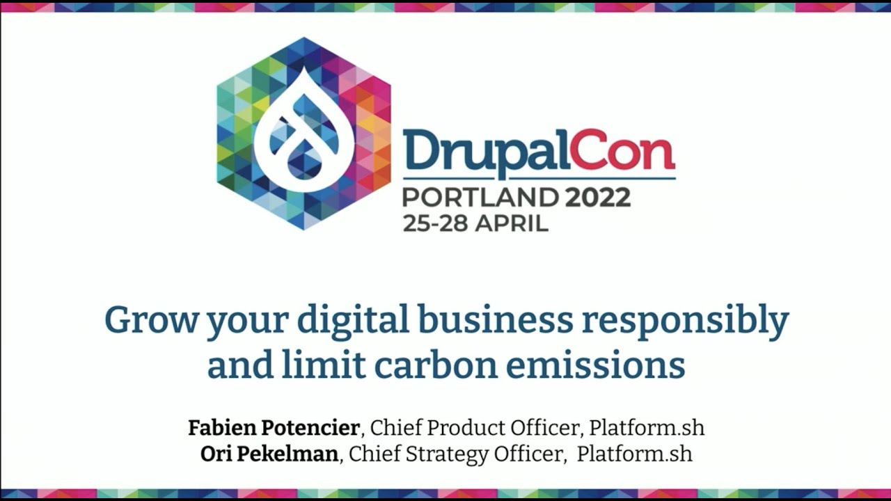 Grow your digital business responsibly and limit carbon emissions: DrupalCon Portland 2022