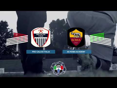 LEGACALCIO8 STAGIONE 21/22 SERIE B: PRO CALCIO ITALIA - AS ROMA ACADEMY