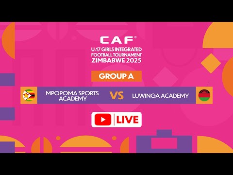 Mpopoma Sports Academy VS. Luwinga Academy | CAF U17 Gift Zimbabwe 2025 | Group Stage | MD2