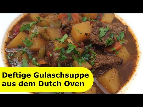 013 - Deftige Gulaschsuppe aus dem Dutch Oven