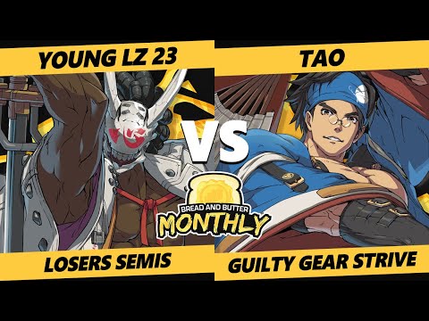 Bread and Butter 30 Losers Semis - Tao (Anji) Vs. Young_Lz_23 (Nagoriyuki) Guilty Gear Strive