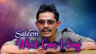 SALEEM - What Can I Say | Video Lirik