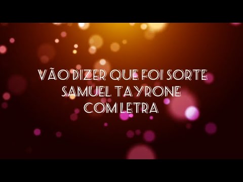 Vão Dizer Que Foi Sorte - Samuel Tayrone com Letra, Lançamento 2024 @Louvorgospelhinos