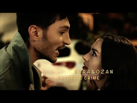 Esra & Ozan | Aşk Mantık İntikam | Favorite Crime